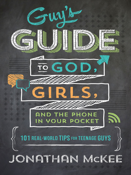 Title details for Guy's Guide to God, Girls, and the Phone in Your Pocket by Jonathan McKee - Available